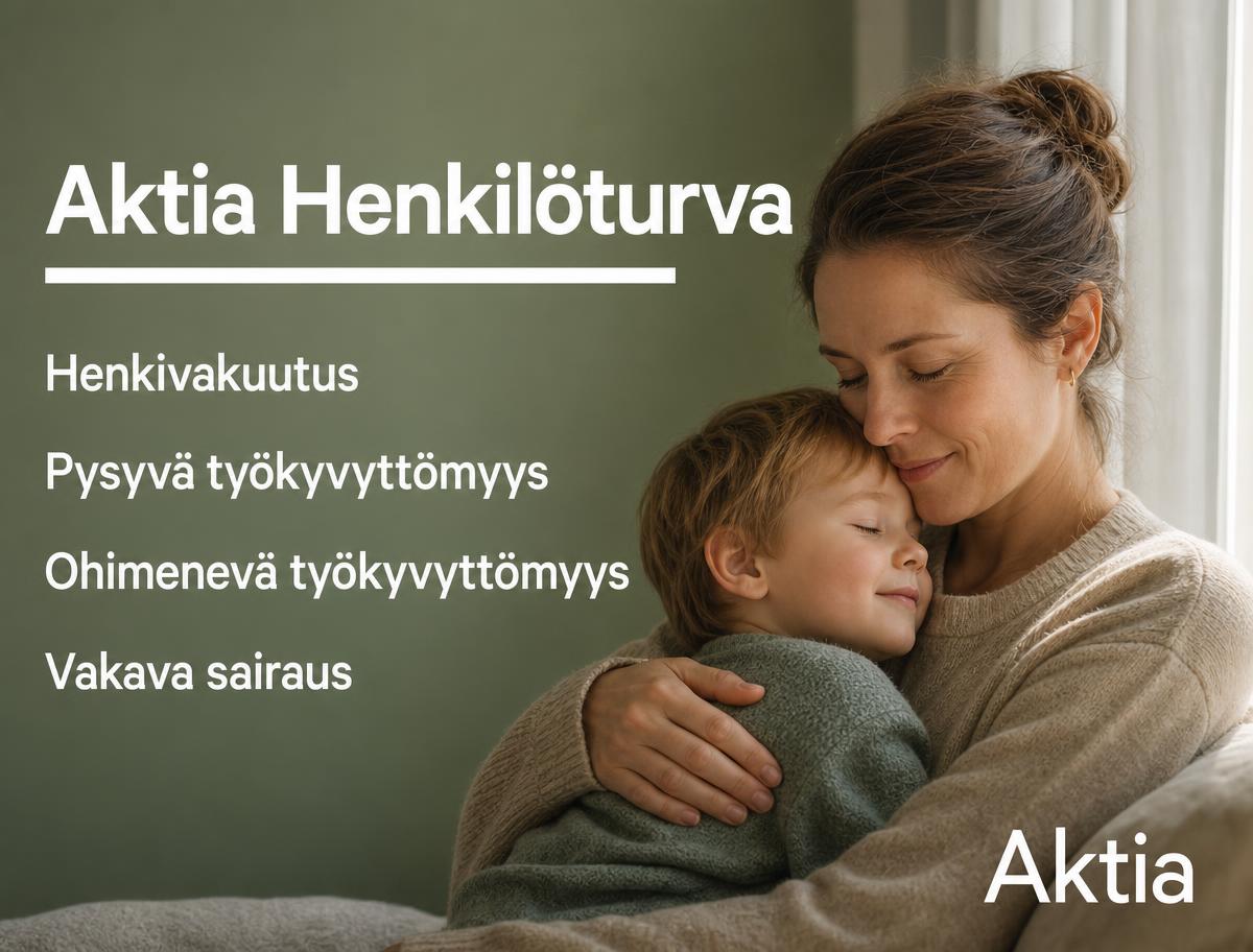 Aktia Henkilöturva – henkivakuutus ja työkyvyttömyysturva